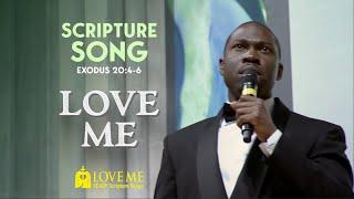 Scripture Song EXODUS 20:4-6 - Love Me | LOVE ME