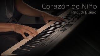 Corazón de Niño - Raúl di Blasio \\ Jacob's Piano