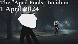 Trollge: The "April Fools" Incident