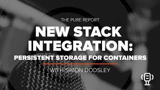 New Stack Integration Persistent Storage for Containers