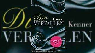 Dir verfallen Hörbuch (Nikki Fairchild Bd.1) von J. Kenner | Ausgezeichnete Hörbücher | Deutsch