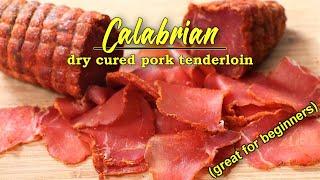 Dry Cured Calabrian Pork Tenderloin - Dry Curing Meat for Beginners