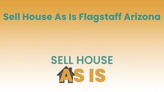 Sell House As Is Flagstaff Arizona | (844) 203-8995