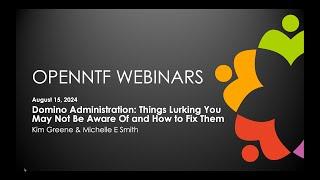 OpenNTF Webinar: Domino Admin - Things Lurking You May Not Be Aware of and How to Fix Them Aug 2024