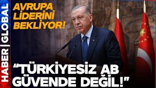 Cumhurbaşkanı Erdoğan Çok Net Konuştu: "Avrupa Biz Olmadan Güvende Değil!"