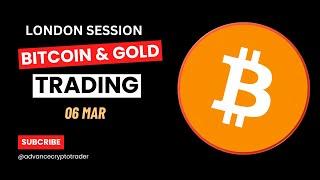 Bitcoin Live Trading ( London Session ) 06 MAR #gold #bitcoin #trading #crypto