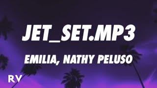 Emilia, NATHY PELUSO - JET_Set.mp3 (Letra/Lyrics)