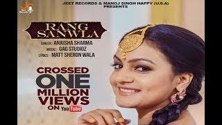 Rang Sanwla - Official Music Video || Anjusha Sharma  || Jeet Records || " New Punjabi Songs 2017"