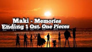 Ending 1 One Piece, Maki - Memories Ost One Piece (Lirik dan Terjemahan Bahasa Indonesia)