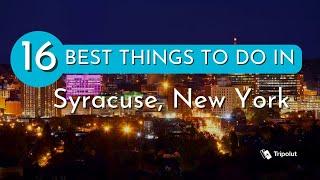 Things to do in Syracuse, New York