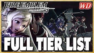 Fire Emblem Warriors - FULL TIER LIST