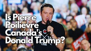 Is Pierre Poilievre Canada's Donald Trump? | The Agenda