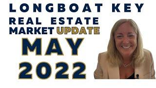 Longboat Key Real Estate Market - May 2022