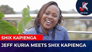 JEFF KURIA MEETS SHIX KAPIENGA