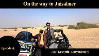 EP 9 | On the way to Jaisalmer | Part 2 | Goa to Kashmir | Kashmir to Kanyakumari  to ️