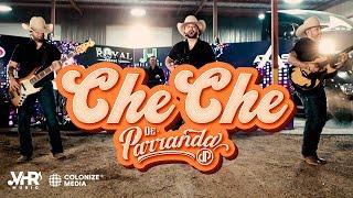 De Parranda - CHE CHE (En Vivo)