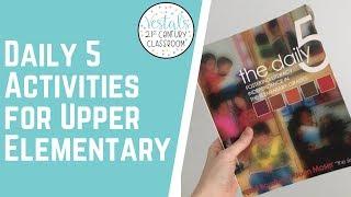 Daily 5 Activities for Upper Elementary