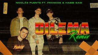 Nicolás Puente, Francos, Habib Said - Dilema (Remix) [Official Video]