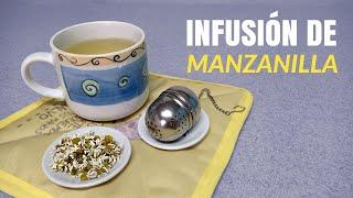 Infusión de manzanilla | beneficios, dosis y cómo preparar | un té con Daniela