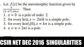 CSIR NET DEC 2016||  COMPLEX ANALYSIS || SINGULARITIES