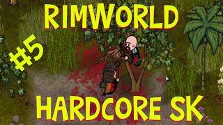  [5] Rimworld 1.0 Hardcore sk