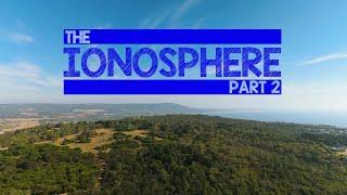 The Ionosphere Part 2