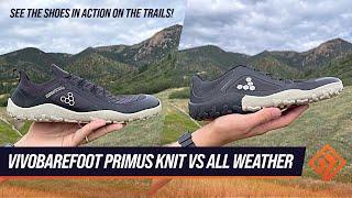 Vivobarefoot Primus Trail Knit FG vs. Primus Trail III All Weather FG