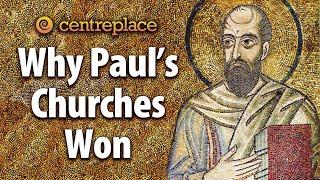 Why Paul's Churches Won