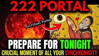 222 Portal is OPEN.. 7 Things You NEED to Know! 22 FEBRUARY 2025!