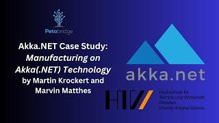 Technical University + University of Applied Sciences Dresden - Manufacturing on Akka.NET Technology