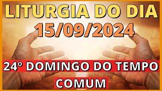 evangelho do dia 15/09/2024 - liturgia diária - salmo do dia 