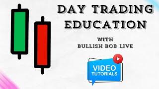 Day Trading Education With Bullish Bob LIVE #daytrading #stockmarket