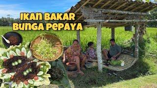 MASAK BUNGA PEPAYA DAN IKAN BAKAR || SPIL DAPUR TERBARU BANUNG GOMEZ