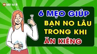 ️ 6 loại "Thuốc" Ức chế sự Thèm ăn Tự nhiên: Mẹo giúp No Lâu hơn khi Ăn kiêng