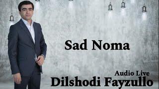 Dilshodi Fayzullo Sad Noma ( audio Live )  Дилшоди Файзулло Сад Нома ( садои зинда)