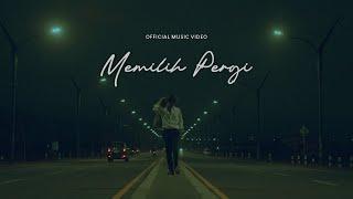 Tyok Satrio - Memilih Pergi (Official Music Video)