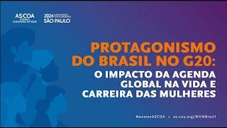 Protagonismo do Brasil no G20: O impacto na vida e carreira das mulheres