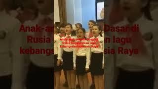 Anak anak SD di Rusia menyanyikan lagu kebangsaan Indonesia Raya tuk menyambut kunjungan pak Jokowi