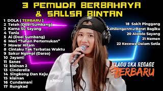 LAGU SKA REGGAE TERBARU SALLSA BINTAN FT 3PEMUDA BERBAHAYA | DOLA - ANGGA DERMAWAN | FULL ALBUM 2024