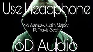 Justin Bieber Ft. Travis Scott- No Sense 8D Audio (HQ) Justin Bieber new song 2021