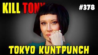 Tokyo Kuntpunch - I am pretty generous with my time slot - KILL TONY #378