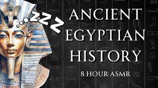 8 hours of Ancient Egyptian History - Fall Asleep ASMR History