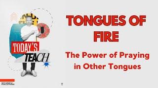 Tongues of Fire: The Power of Praying in Other Tongues #globalhub