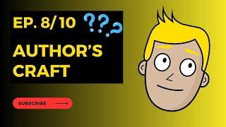 What is Author's Craft? | Author's Style | Understanding Literary Analysis EP 8/10