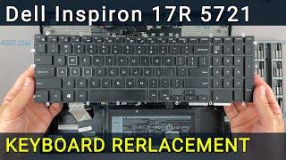 How to Replace Dell Inspiron 17R 5721 Laptop Keyboard - Fix Broken/Unresponsive Keys