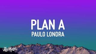 Paulo Londra - Plan A (Letra/Lyrics)