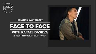 Face to Face | Rafael DaSilva | Hillsong East Coast