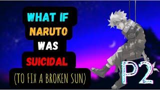 What if Naruto was suicidal || Part 2 || The Orange Hokage #brokennaruto #suicidalnaruto #sadnaruto