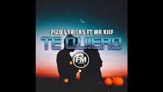 Pizo Lyricks Ft Mr Kief - Te Quiero ( ROOTS ) 2018