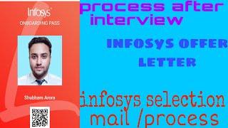 infosys selection mail/process | infosys process after interview